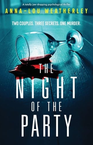 The Night of the Party A Totally Jaw-dropping Psychological Thriller
