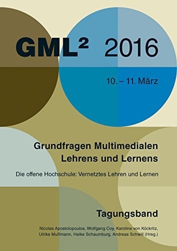 Die offene Hochschule: vernetztes Lehren und Lernen GML2 2016