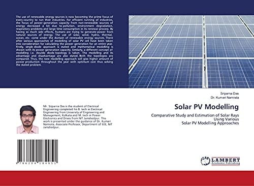 Solar PV Modelling: Comparative Study and Estimation of Solar Rays Using VariousSolar PV Modelling Approaches