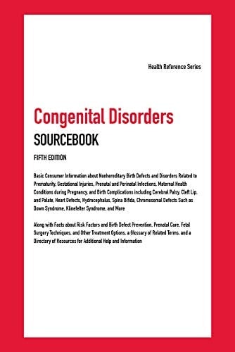 Congenital Disorders Sourcebook, 5th Ed