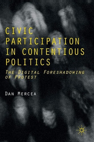 Civic Participation in Contentious Politics The Digital Foreshadowing of Protest