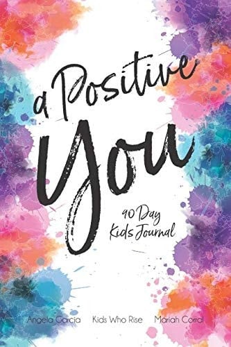 A Positive You 90 Day Kids Journal