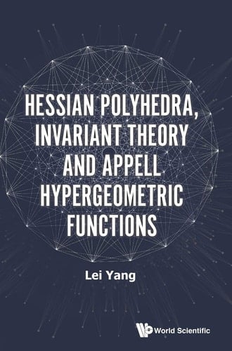 Hessian Polyhedra, Invariant Theory, and Appell Hypergeometric Functions