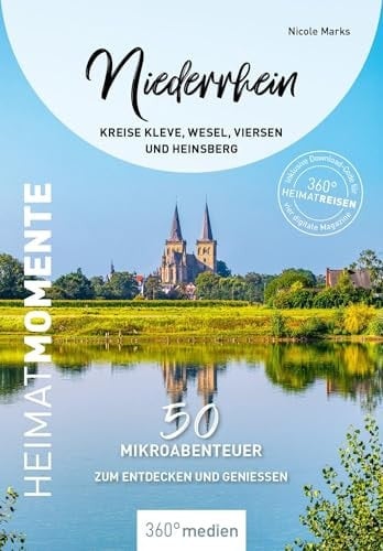 Niederrhein - Kreise Kleve, Wesel, Viersen Und Heinsberg - Heimatmomente
