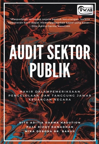 AUDIT SEKTOR PUBLIK - Mahir dalam Pemeriksaan Pengelolaan dan Tanggung Jawab Keuangan Negara
