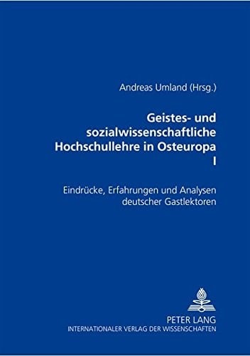 Geistes- und sozialwissenschaftliche Hochschullehre in Osteuropa Transformation und Stagnation an postsowjetischen Universitäten