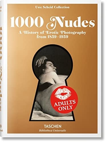 1000 Nudes. a History of Erotic Photography From 1839-1939