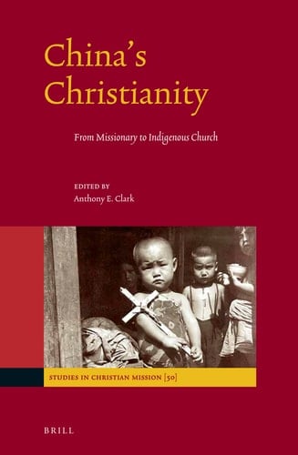 China's Christianity From Missionary to Indigenous Church