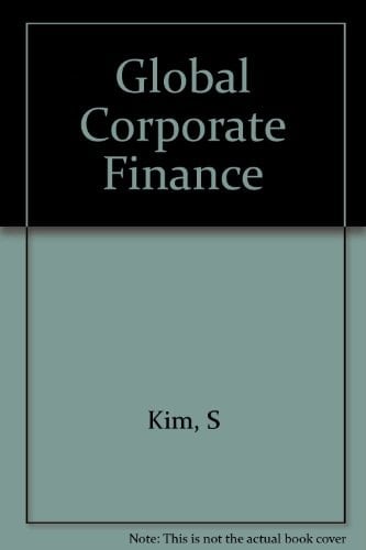 Global Corporate Finance Text and Cases