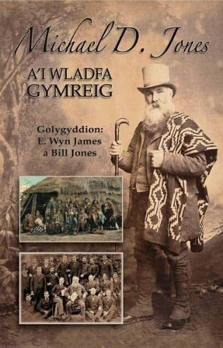 Michael D. Jones a'i wladfa Gymreig