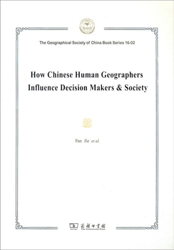 How chinese human geographers influence decision makers & society