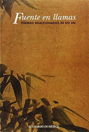 Fuente En Llamas Poemas Seleccionados de Ko Un