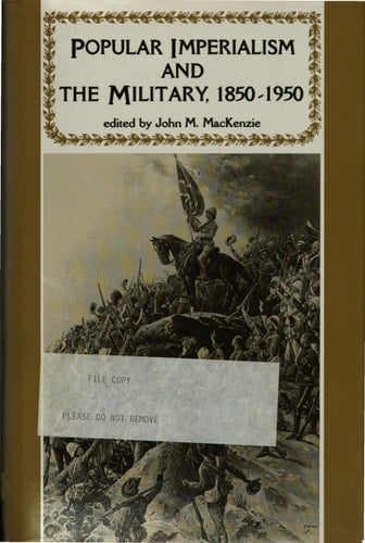 Popular Imperialism and the Military 1850-1950