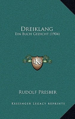 Dreiklang: Ein Buch Gedicht (1904) (German Edition)