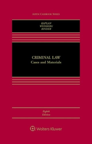 Criminal Law: Cases and Materials (Aspen Casebook Series)