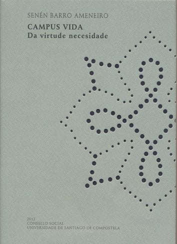 Campus Vida da virtude necesidade : discursos da reitoría (2002-2010)