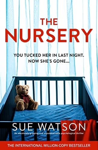 The Nursery: An absolutely gripping and unputdownable psychological thriller