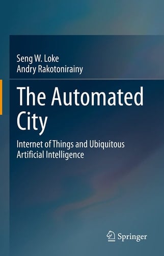 The Automated City Internet of Things and Ubiquitous Artificial Intelligence
