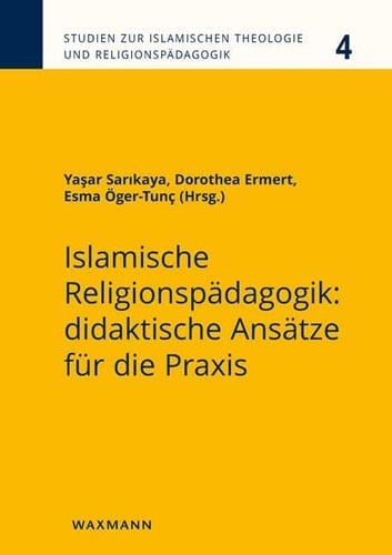 Islamische Religionspädagogik didaktische Ansätze für die Praxis