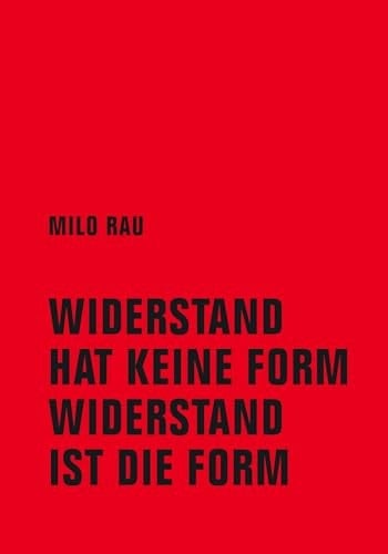 Widerstand hat keine Form, Widerstand ist die Form Essays, Reden und Gespräche