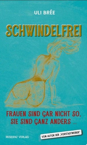 Schwindelfrei Frauen sind gar nicht so, sie sind ganz anders ...