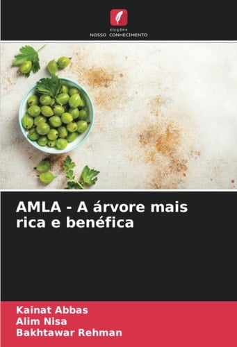 AMLA - A árvore mais rica e benéfica (Portuguese Edition)