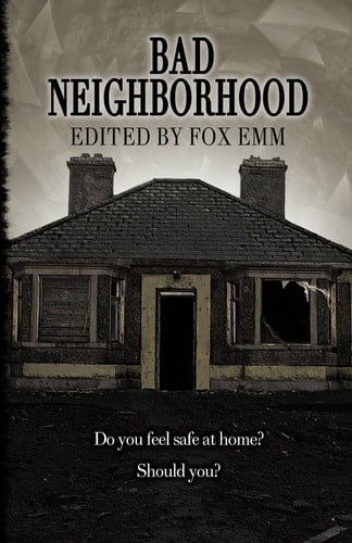 Bad Neighborhood An Extreme Horror Anthology