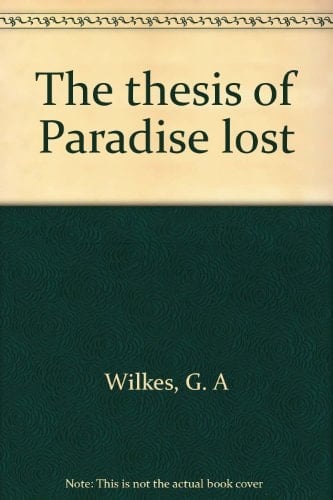 The Thesis of Paradise Lost