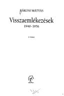 Visszaemlékezések, 1940-1956 (Hungarian Edition)