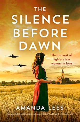 The Silence Before Dawn: An absolutely heartbreaking and breathtaking World War II historical novel (WW2 Resistance Series Book 1)
