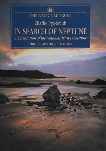 In Search of Neptune A Celebration of the National Trust's Coastline