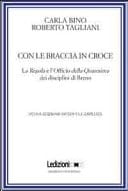Con le braccia in croce la Regola e l'Officio della Quaresima dei disciplini di Breno