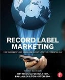 Record Label Marketing How Music Companies Brand and Market Artists in the Digital Era