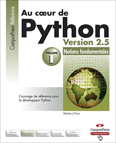 Au coeur de Python Notions fondamentales. Volume 1