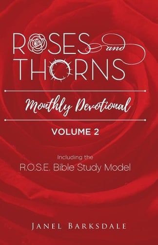 Roses and Thorns Monthly Devotional Year Two - Participant Guide