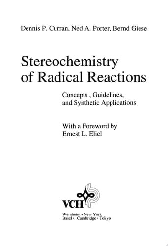 Stereochemistry of Radical Reactions Concepts, Guidelines, and Synthetic Applications
