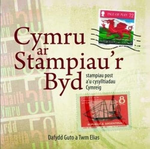 Cymru ar stampiau'r byd stampiau post a'u cysylltiadau Cymreig