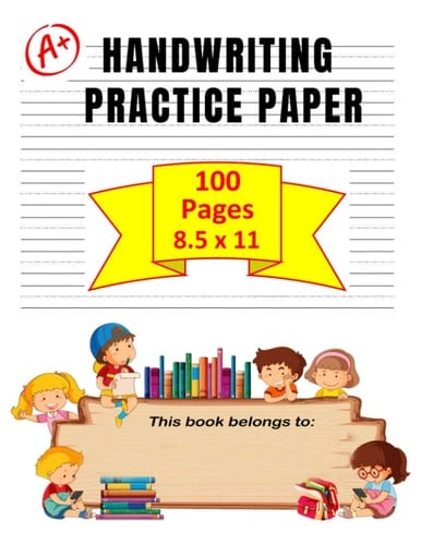 Handwriting Practice Paper: Notebook with Dotted-Line Sheets for K-3 Students, Tracing Alphabet for Practice, 100 Pages, 8.5 x 11 Letter Size