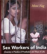 Sex Workers of India Diversity in Practice of Prostitution and Ways of Life