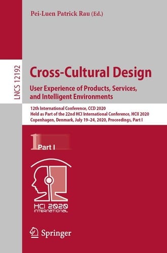 Cross-Cultural Design. User Experience of Products, Services, and Intelligent Environments 12th International Conference, CCD 2020, Held as Part of the 22nd HCI International Conference, HCII 2020, Copenhagen, Denmark, July 19–24, 2020, Proceedings, Part I