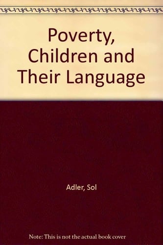 Poverty children and their language: Implications for teaching and treating