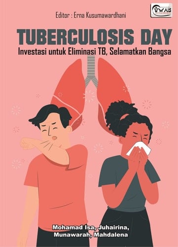 Tuberculosis Day Investasi untuk Eliminasi TB, Selamatkan Bangsa