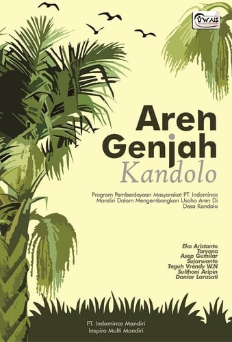 Aren Genjah Kandolo Program Pemberdayaan Masyarakat PT. Indominco Mandiri Dalam Mengembangkan Usaha Aren Di Desa Kandolo