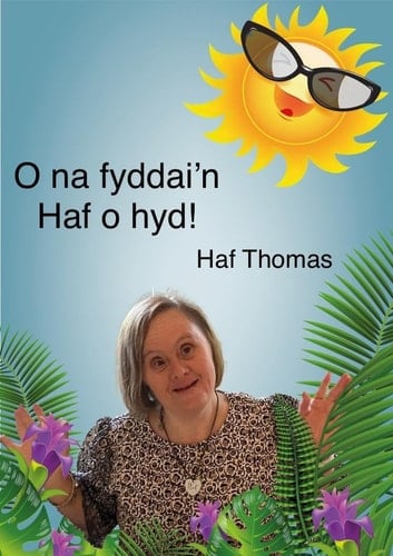 O Na Fyddain Haf o Hyd!