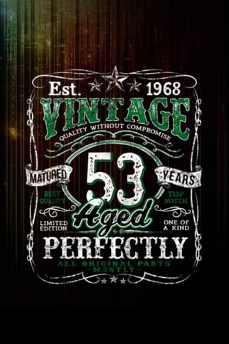 Vintage 53rd Birthday 1968 Limited Edition Born In 1968 Notebook 114 Pages Size 6''x9'' / College Ruled