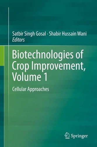 Biotechnologies of Crop Improvement, Volume 1 Cellular Approaches