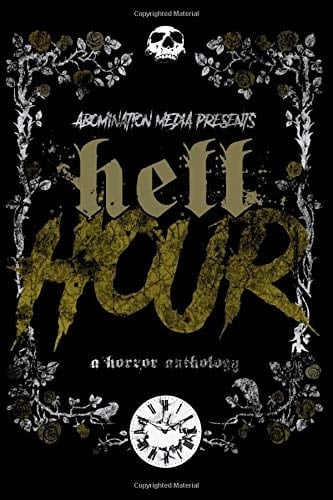 HELL HOUR: A Horror Anthology