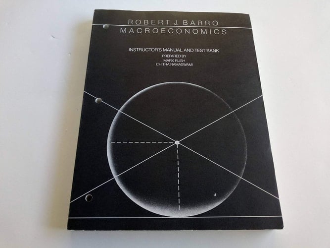 Instructor's Manual and Test Bank to Accompany Macroeconomics [by] Robert J. Barro