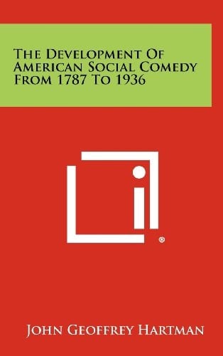 The Development of American Social Comedy from 1787 To 1936