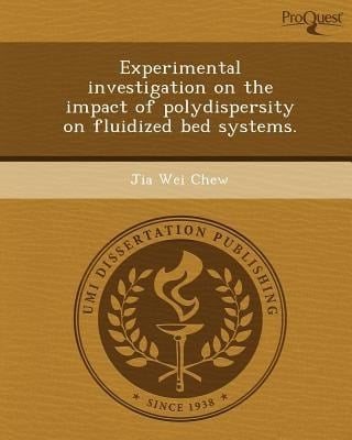 Experimental Investigation on the Impact of Polydispersity on Fluidized Bed Systems